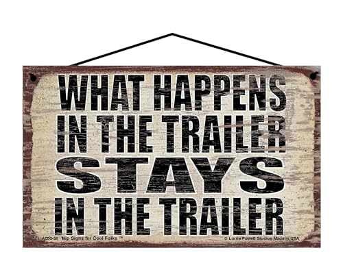 What Happens in the Trailer Stays in the Trailer - Vintage Style Hanging Sign