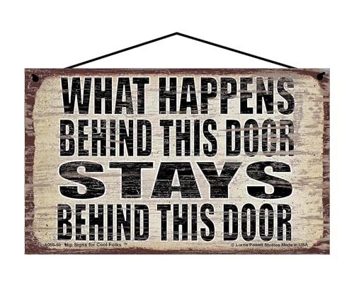 What Happens Behind This Door Stays Behind This Door - Vintage Style Hanging Sign