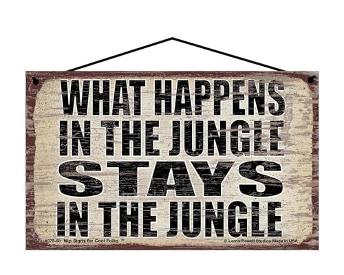 What Happens in the Jungle Stays in the Jungle - Vintage Style Hanging Sign