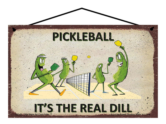 Pickleball It's The Real Dill - Vintage Style Sign