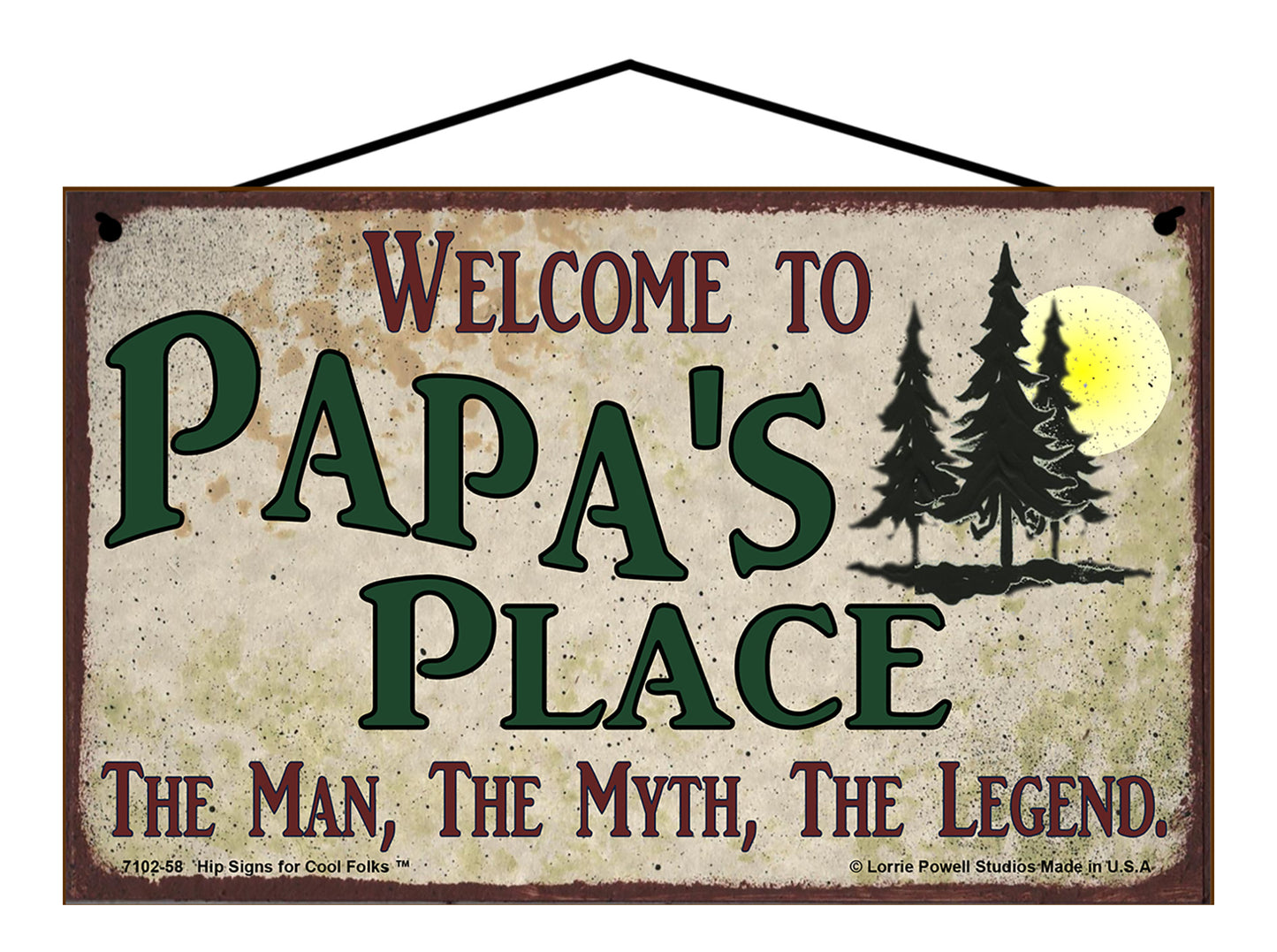 Papa Nature Sign - Welcome to Papa's Place The Man The Myth The Legend