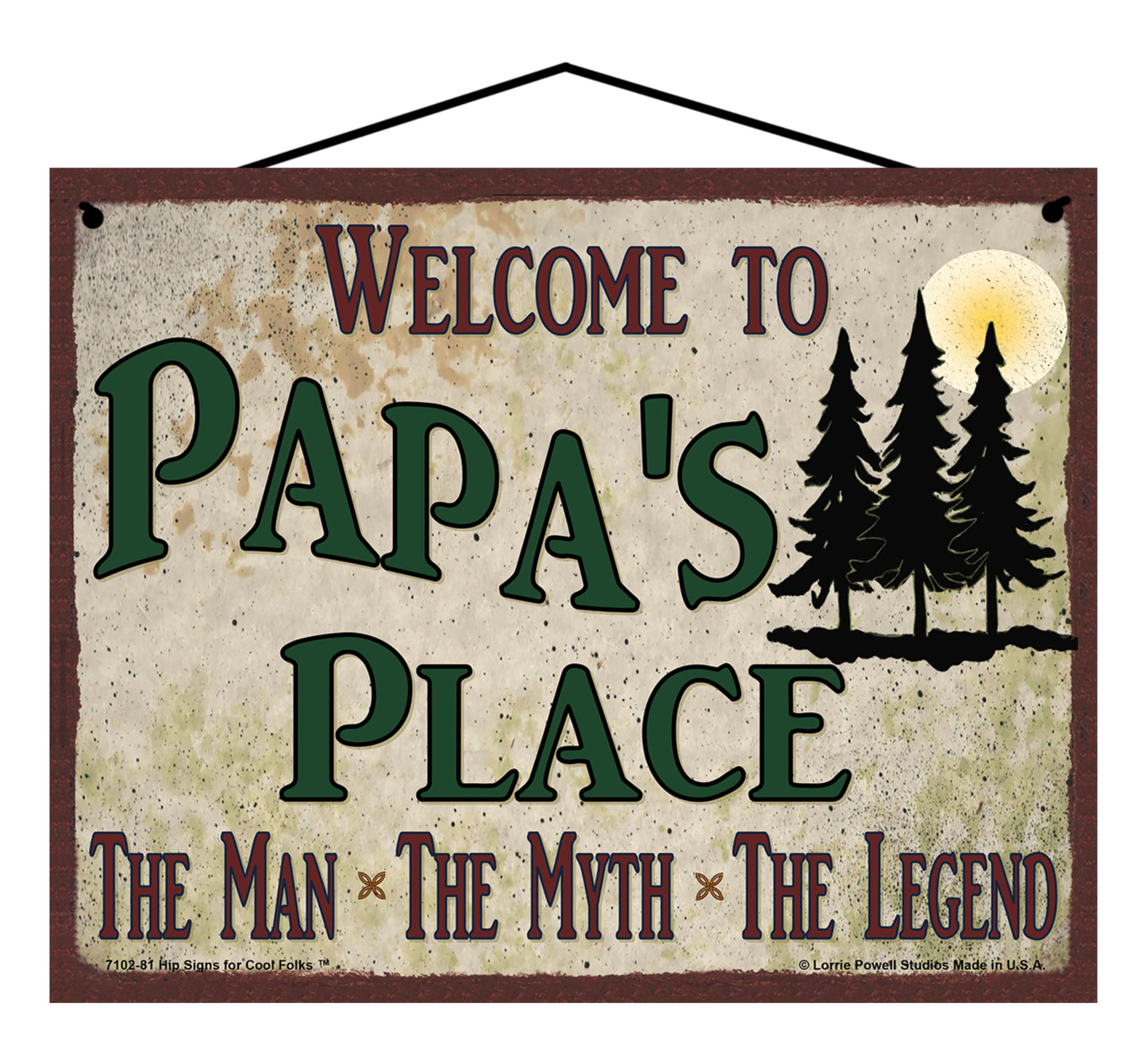 Papa Nature Sign - Welcome to Papa's Place The Man The Myth The Legend