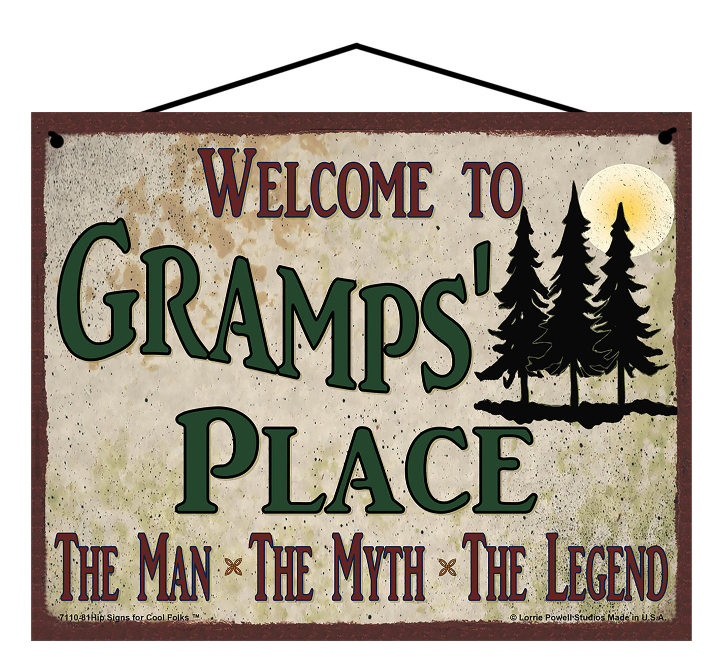 Gramps Nature Sign - Welcome to Gramps' Place The Man The Myth The Legend