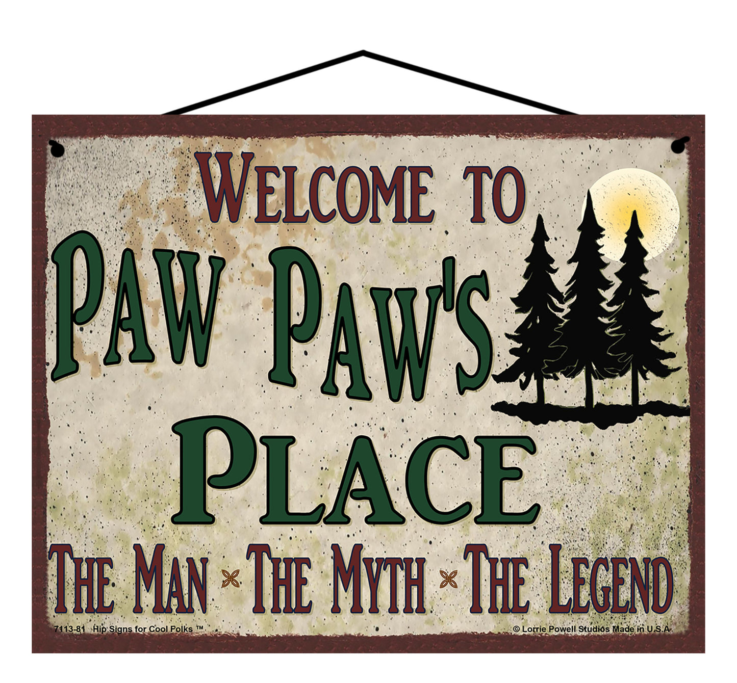 Paw Paw Nature Sign - Welcome to Paw Paw's Place The Man The Myth The Legend