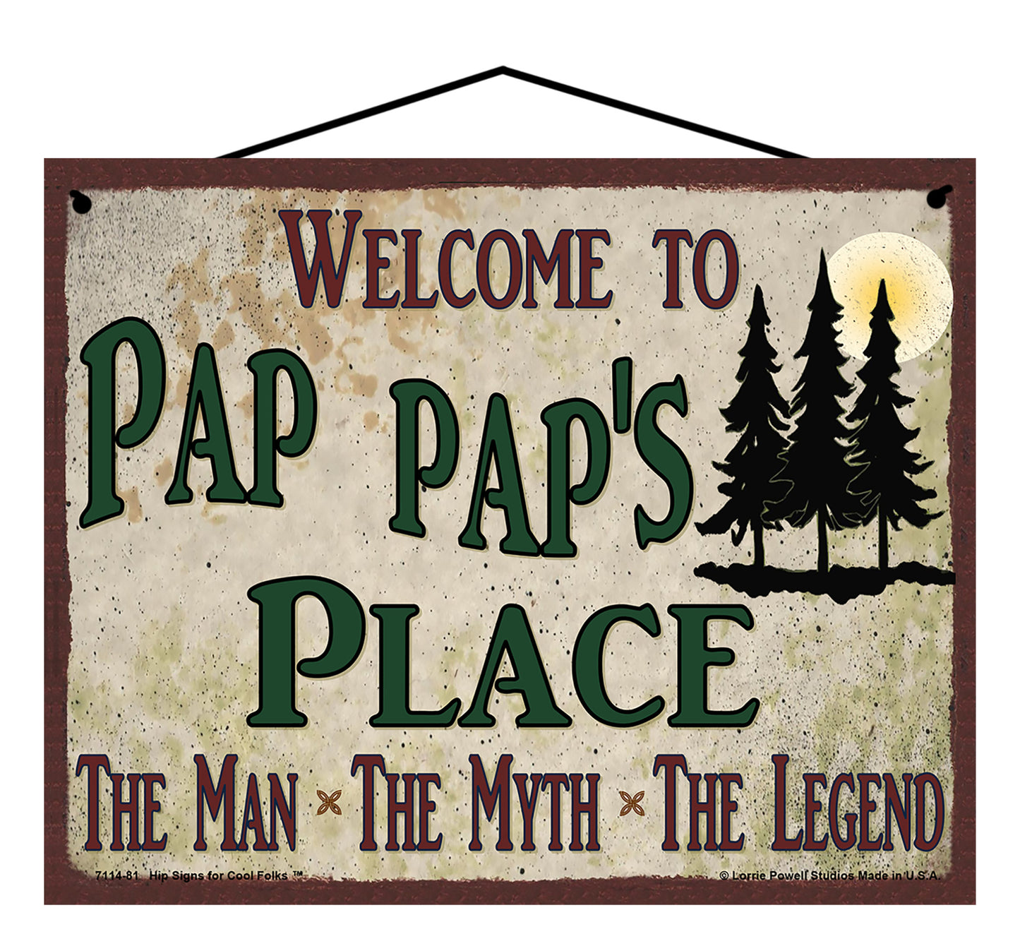 Pap Pap Nature Sign - Welcome to Pap Pap's Place The Man The Myth The Legend