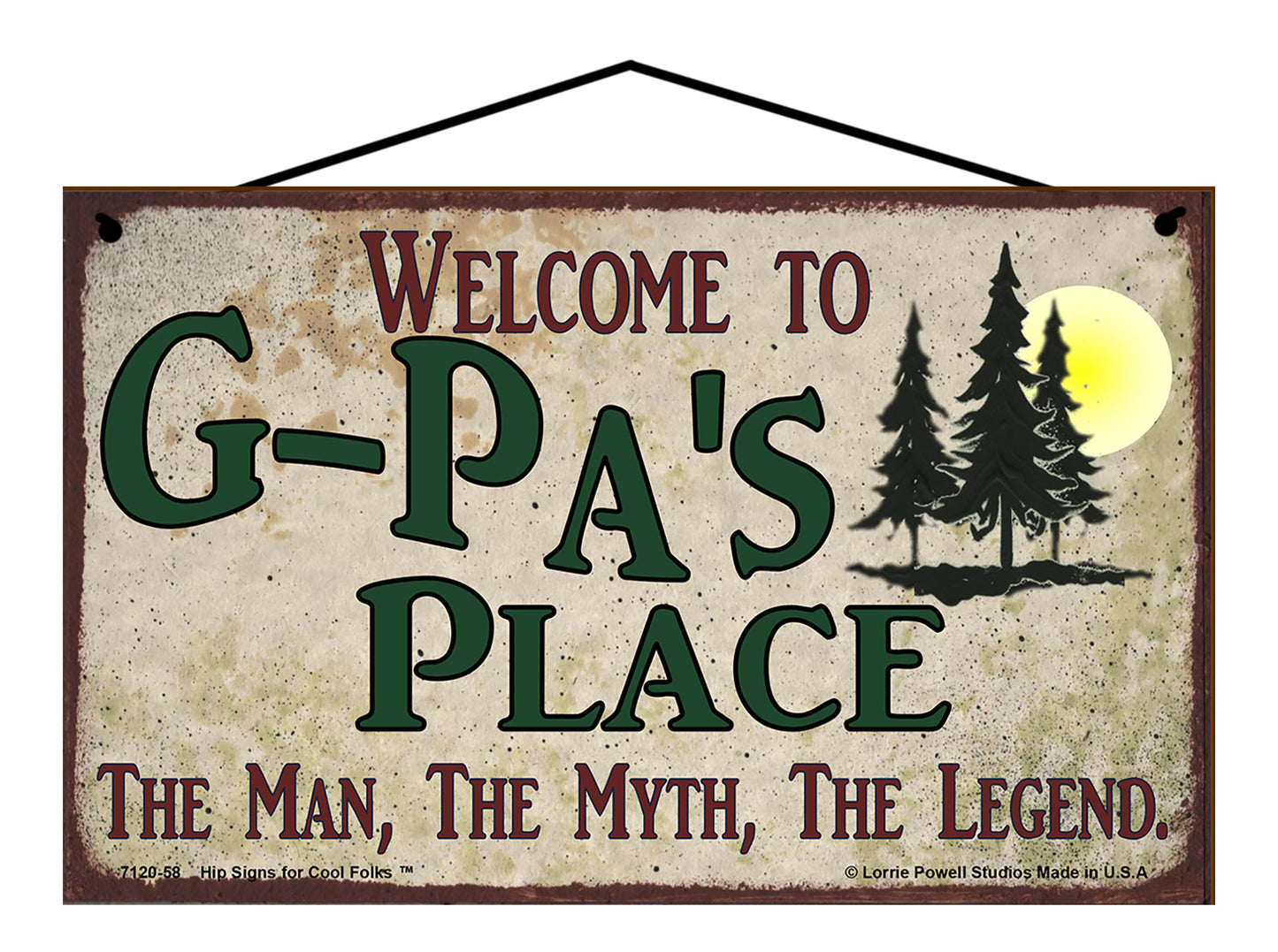 G-Pa Nature Sign - Welcome to G-Pa's Place The Man The Myth The Legend