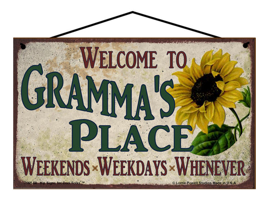 Gramma Sunflower Sign - Welcome to Gramma's Place Weekends, Weekdays, Whenever!