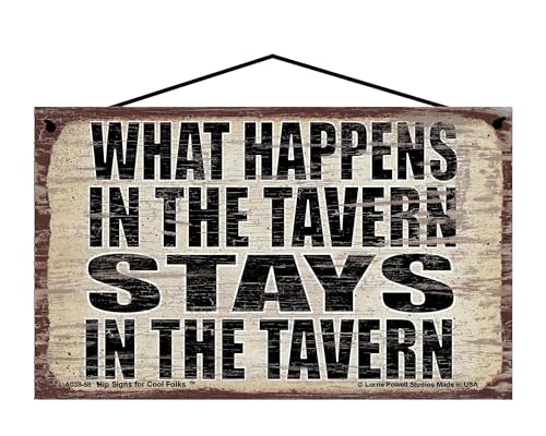 What Happens in the Tavern Stays in the Tavern - Vintage Style Hanging Sign