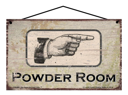 Powder Room To The Right - Vintage Style Sign