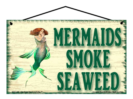 Mermaids Smoke Seaweed (Original Design) - Vintage Style Sign