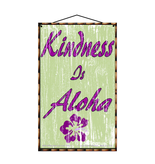 Kindness Is Aloha - Vintage Style Sign