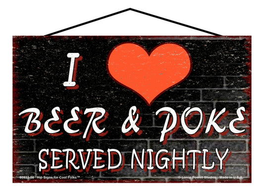 I Love Beer And Poke Served Nightly (Faux Black Brick Pattern) - Vintage Style Sign