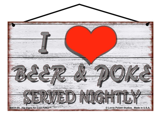 I Love Beer And Poke Served Nightly (Faux Gray Slate Design) - Vintage Style Sign