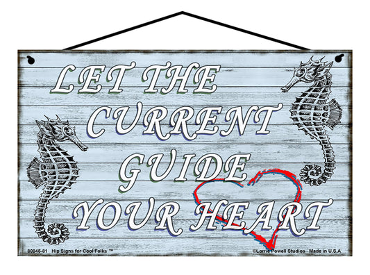 Let The Current Guide Your Heart (Seahorses) - Vintage Style Sign