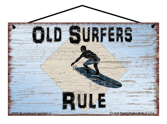 Old Surfers Rule - Vintage Style Sign