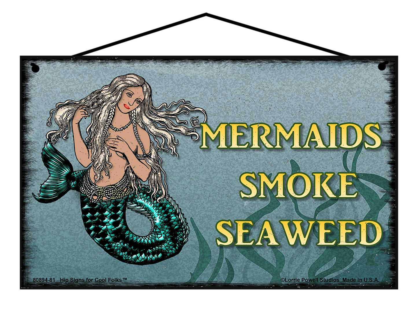 Mermaids Smoke Seaweed - Vintage Style Sign