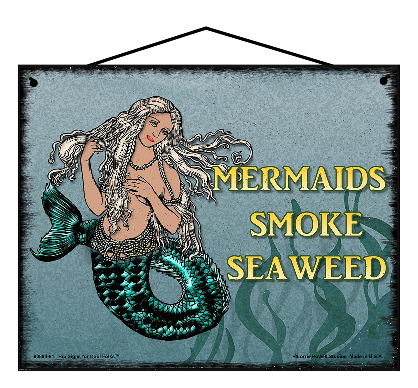 Mermaids Smoke Seaweed - Vintage Style Sign