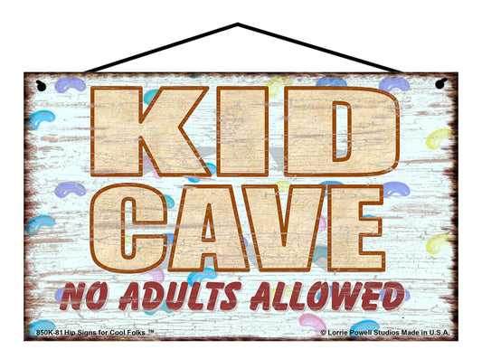 Kid Cave No Adults Allowed - Vintage Style Sign