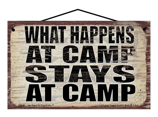 What Happens at Camp Stays at Camp - Vintage Style Sign