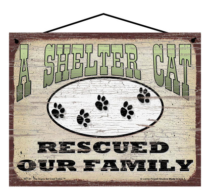 A Shelter Cat Rescued Our Family - Vintage Style Pet Sign