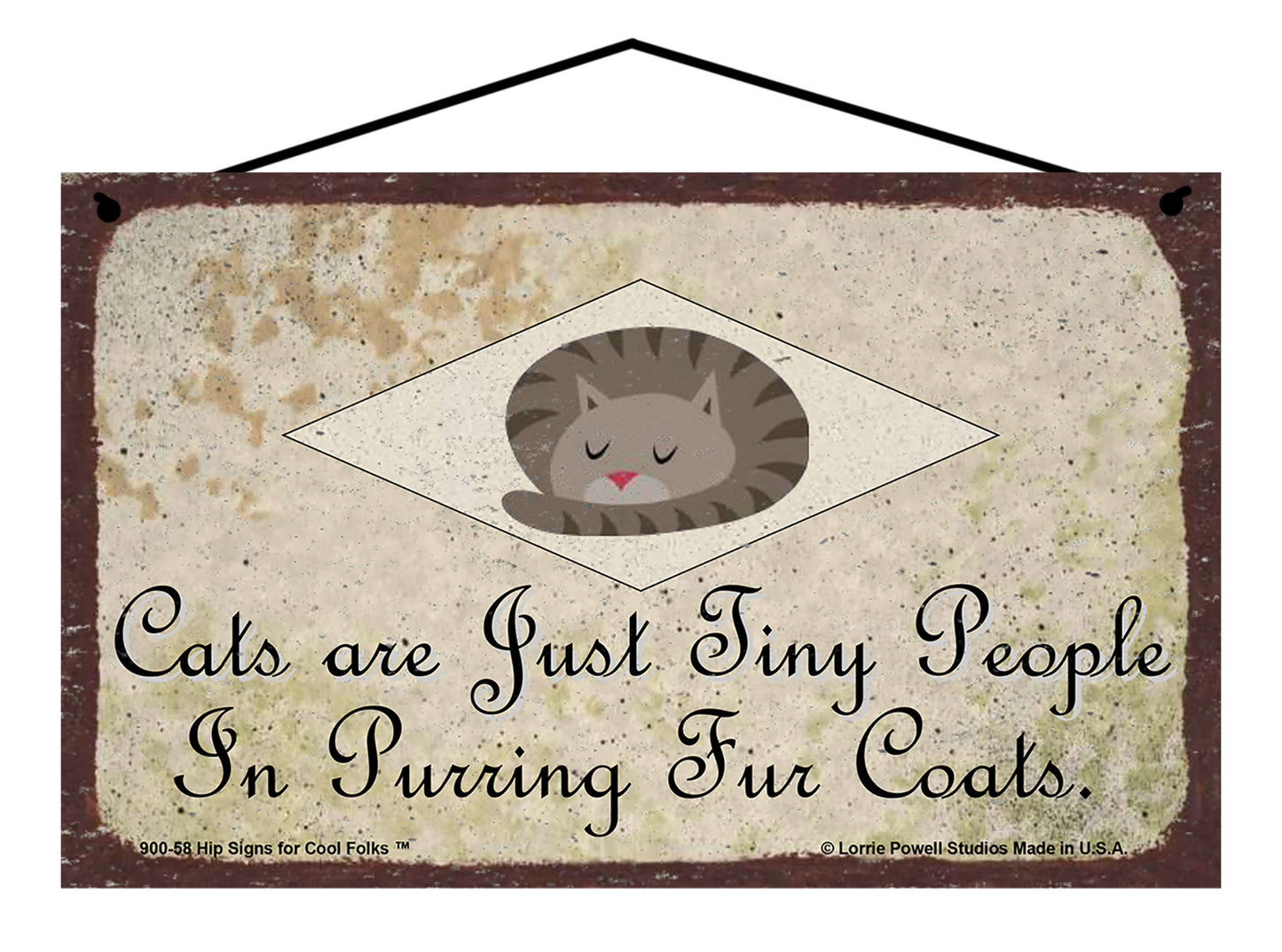 Cats Are Just Tiny People In Purring Fur Coats - Vintage Style Pet Sign