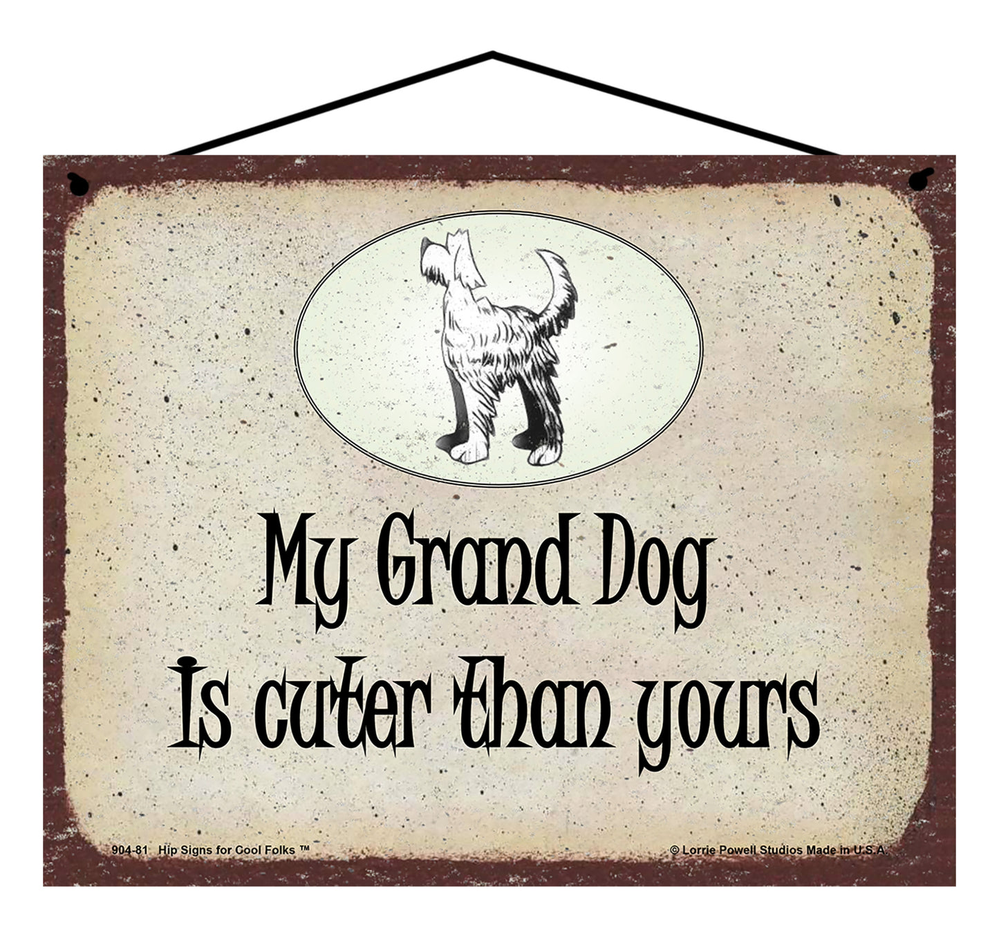 My Grand-Dog Is Cuter Than Yours - Vintage Style Pet Sign