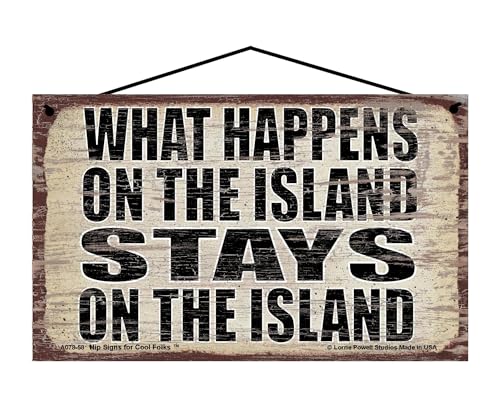 What Happens on the Island Stays on the Island - Vintage Style Hanging Sign