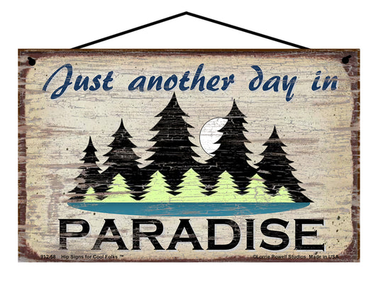 Just Another Day In Paradise (Nature Scene) - Vintage Style Sign