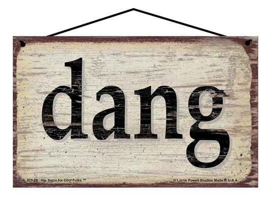 Dang - Vintage Style Sign