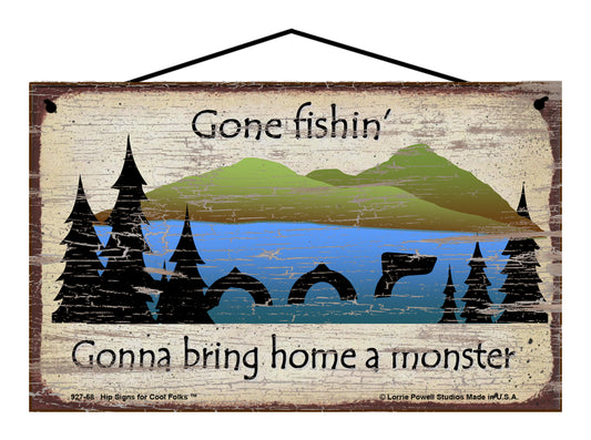 Gone Fishin' Gonna Bring Home A Monster - Vintage Style Sign