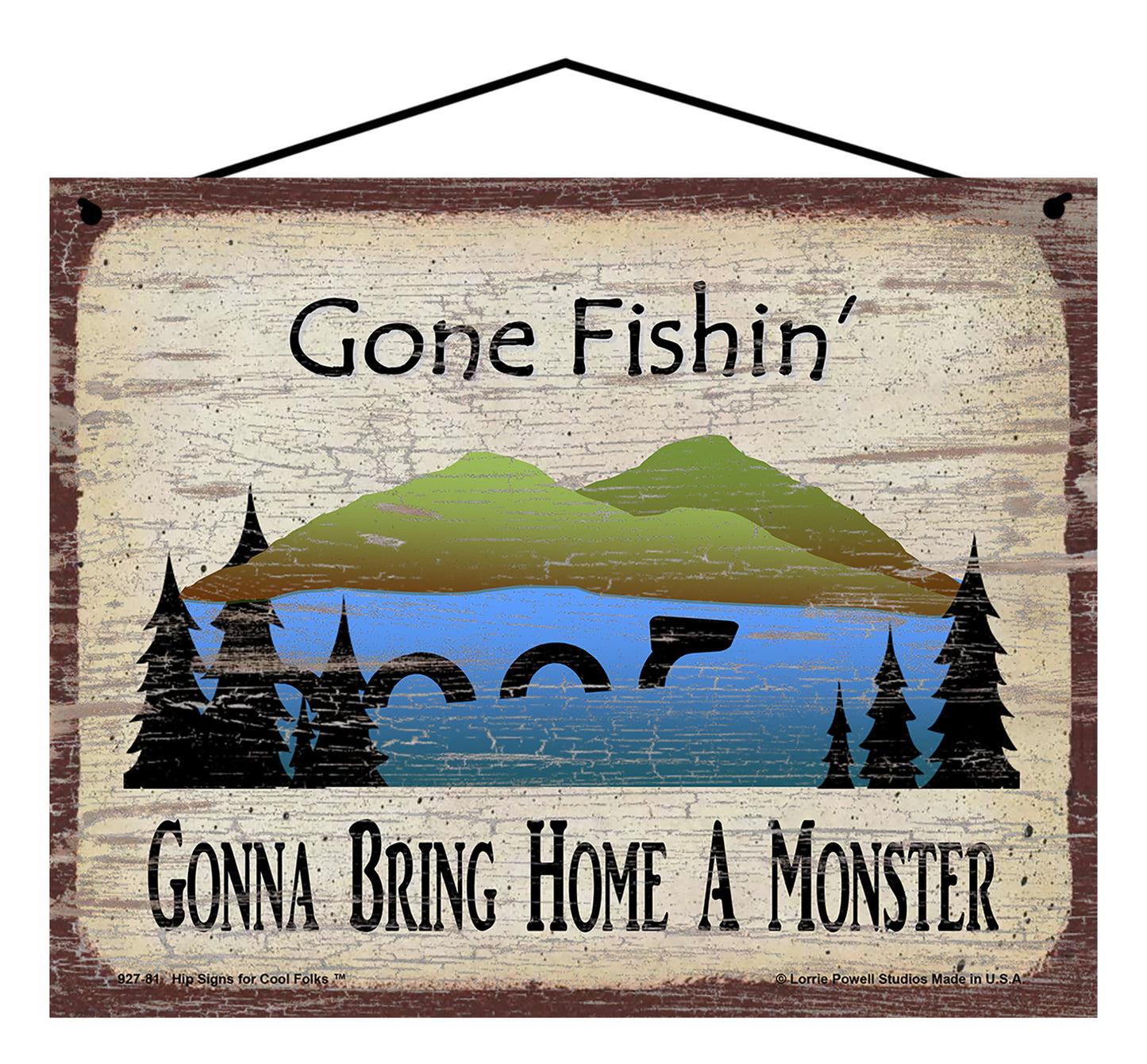 Gone Fishin' Gonna Bring Home A Monster - Vintage Style Sign