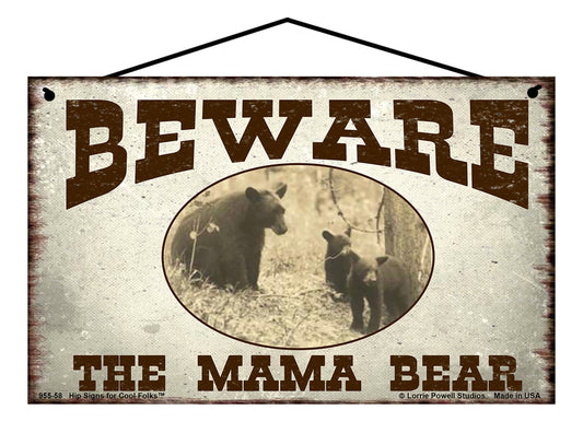 Beware the Mama Bear - Vintage Style Sign