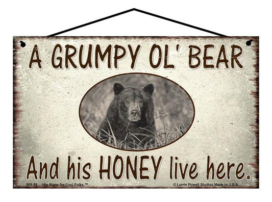 A Grumpy Ol' Bear and His Honey Live Here - Vintage Style Sign