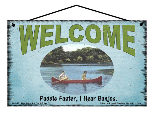 Welcome Paddle Faster, I Hear Banjos (Couple in Canoe) - Vintage Style Sign