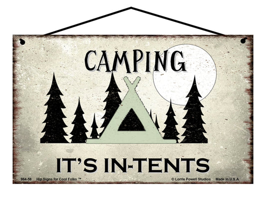 Camping It's In Tents - Vintage Style Sign