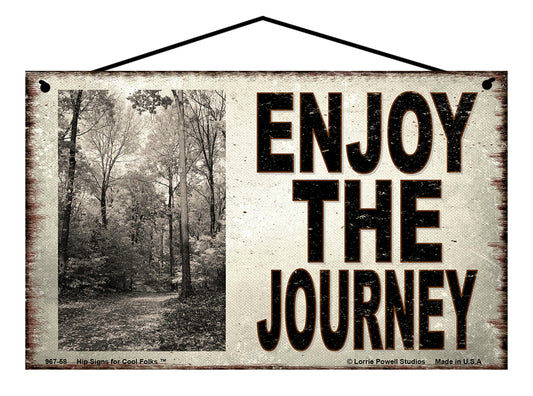 Enjoy The Journey (Nature) - Vintage Style Sign