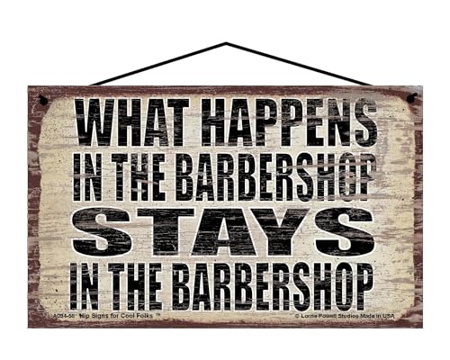 What Happens in the Barbershop Stays in the Barbershop - Vintage Style Hanging Sign