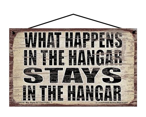 What Happens in the Hangar Stays in the Hangar - Vintage Style Hanging Sign