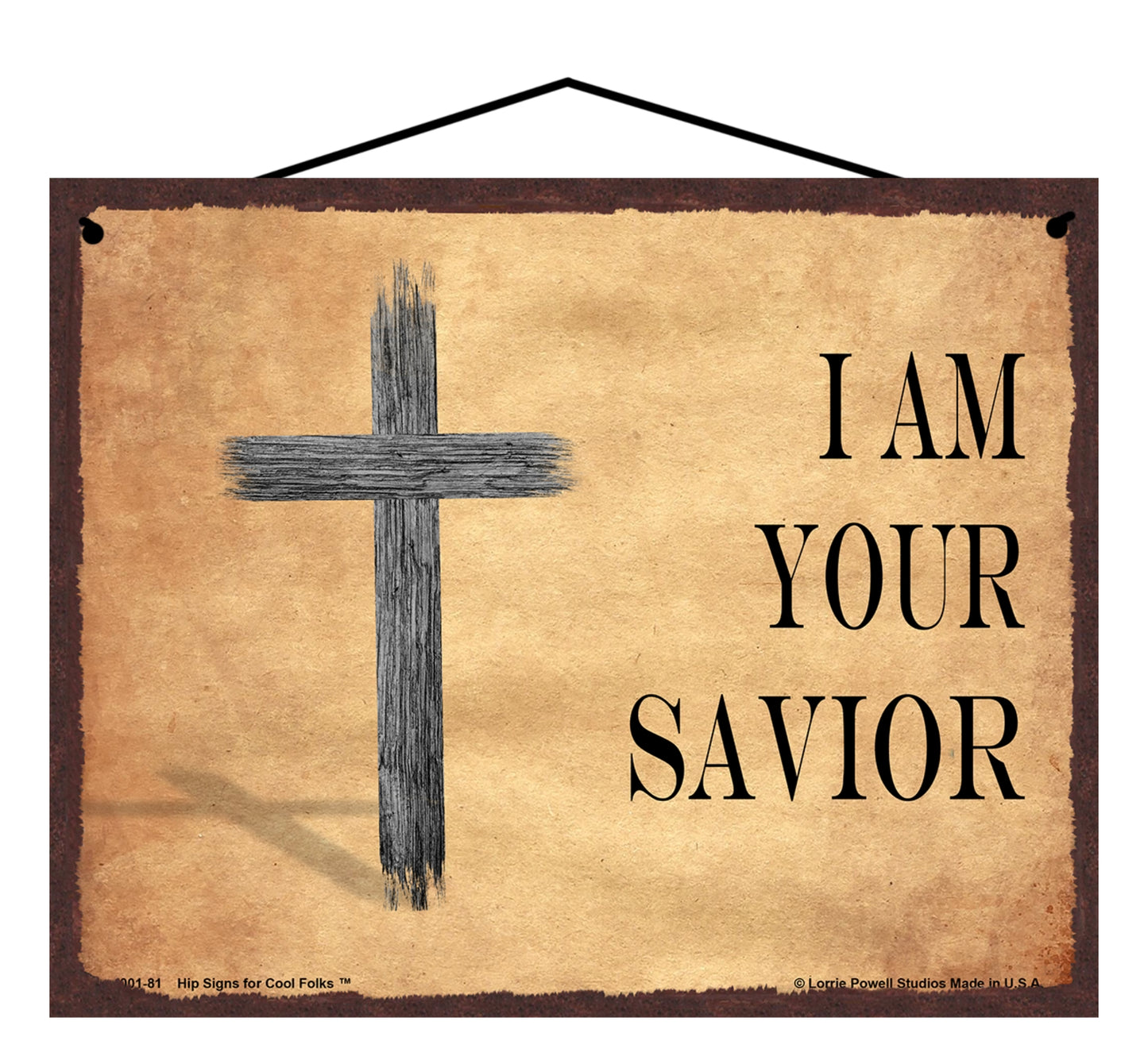 I Am Your Savior - Vintage Style Religious Sign