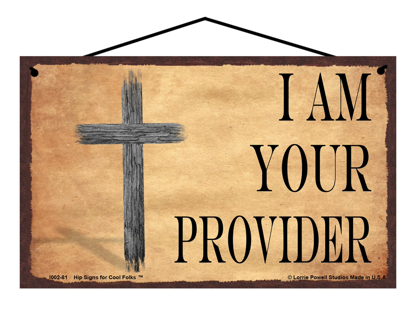 I Am Your Provider - Vintage Style Religious Sign