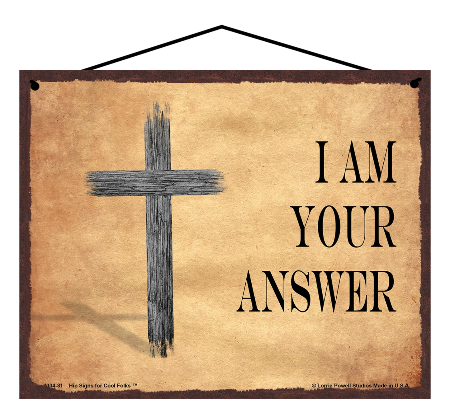 I Am Your Answer - Vintage Style Religious Sign