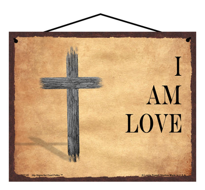 I Am Love - Vintage Style Religious Sign