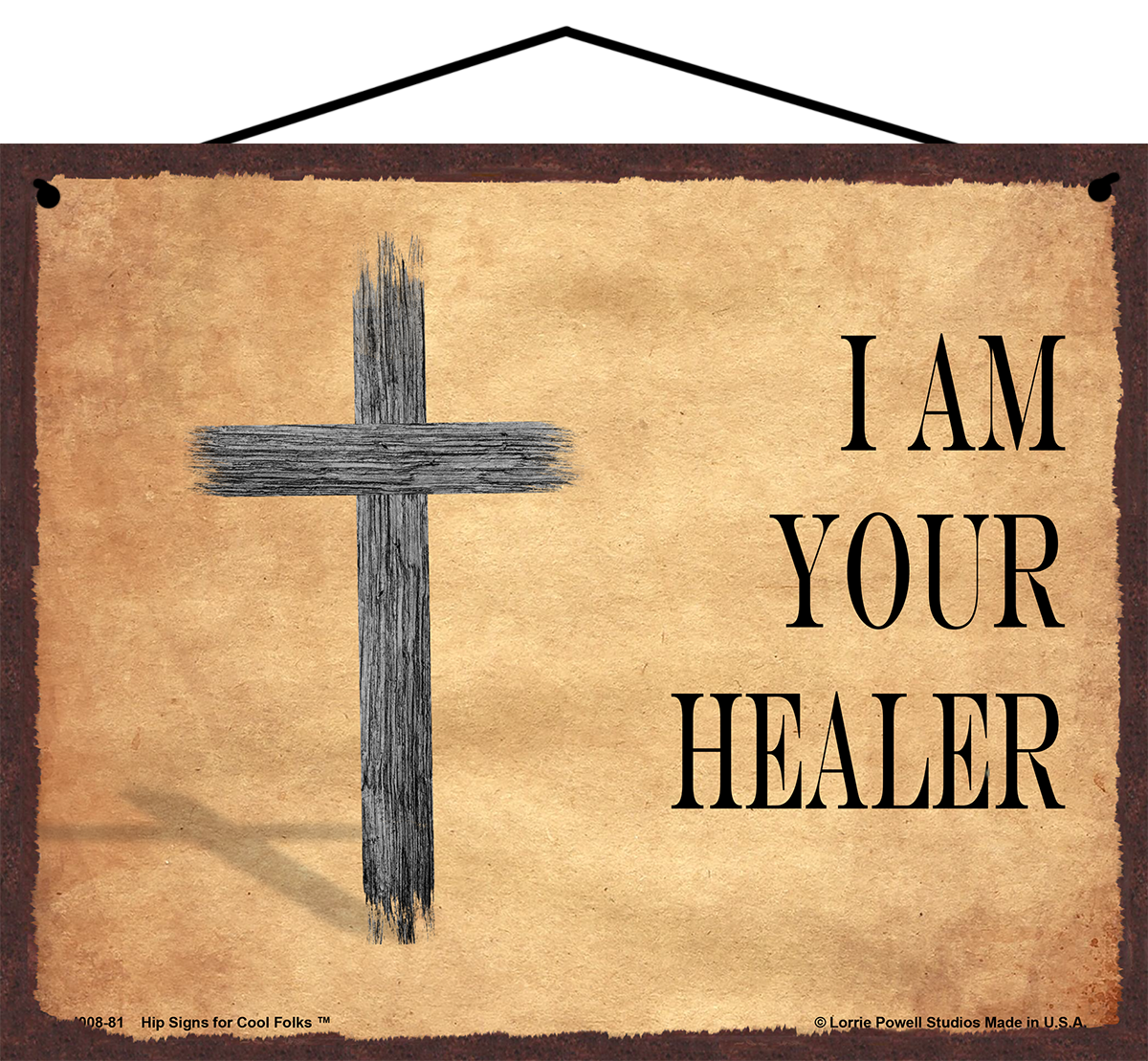 I Am Your Healer - Vintage Style Religious Sign