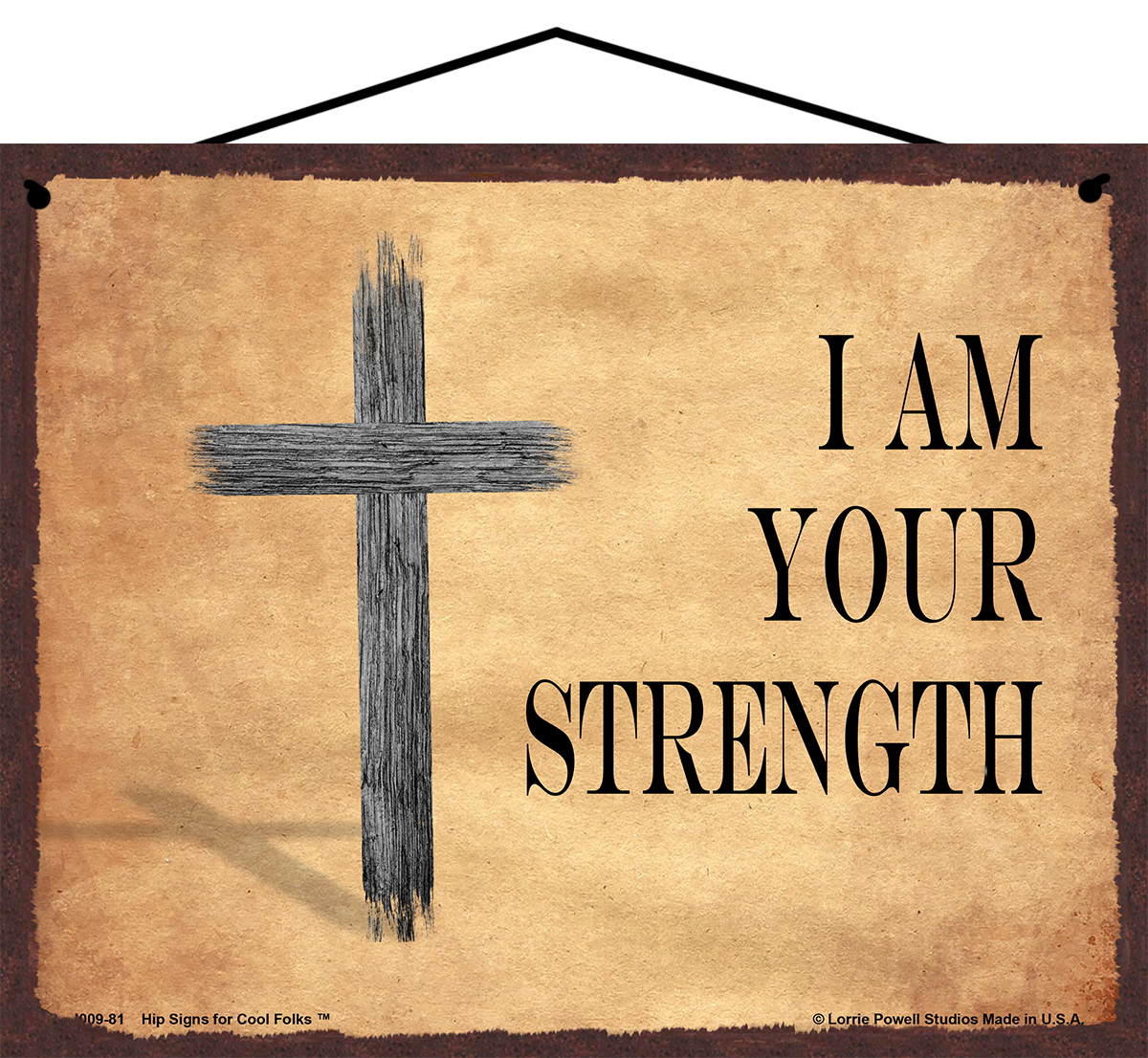 I Am Your Strength - Vintage Style Religious Sign