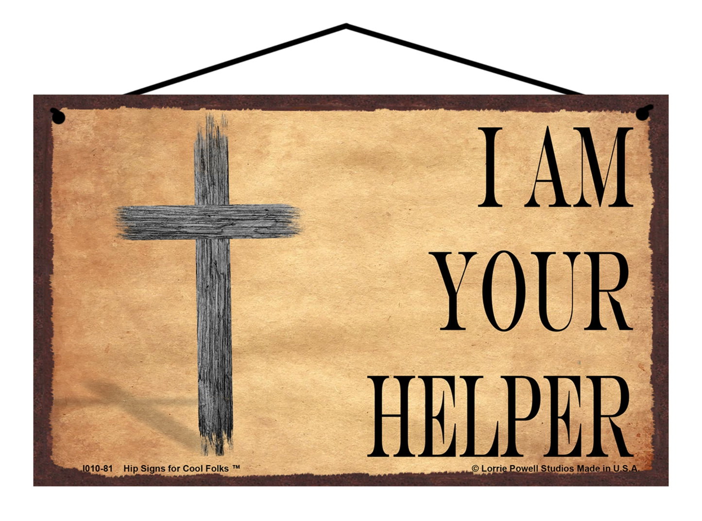 I Am Your Helper Sign - Vintage Style Religious Sign