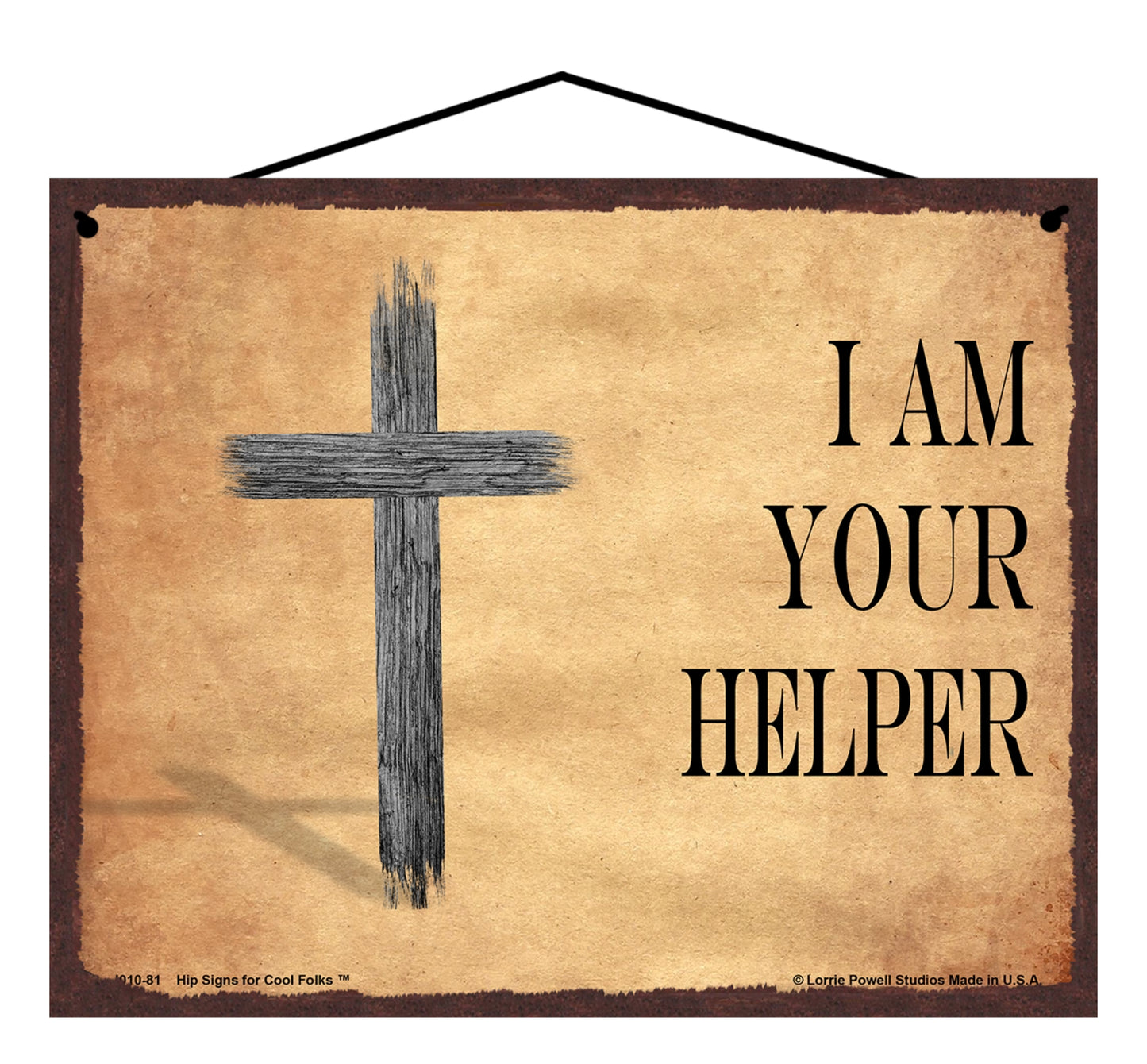 I Am Your Helper Sign - Vintage Style Religious Sign