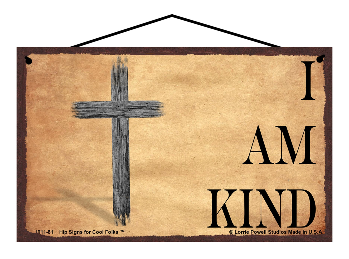 I Am Kind - Vintage Style Religious Sign