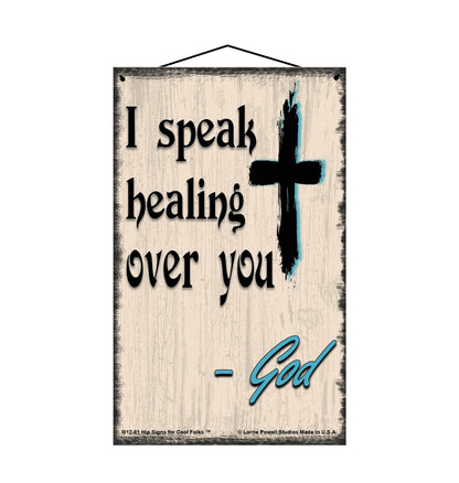 I Speak Healing Over You - Vintage Style Religious Sign