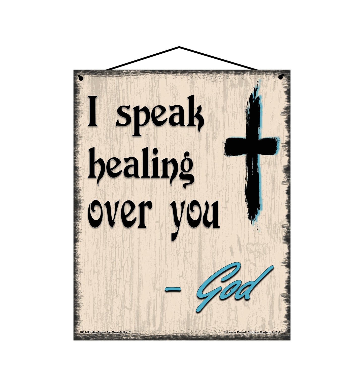 I Speak Healing Over You - Vintage Style Religious Sign