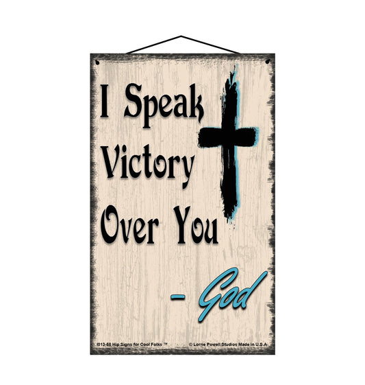 I Speak Victory Over You - Vintage Style Religious Sign